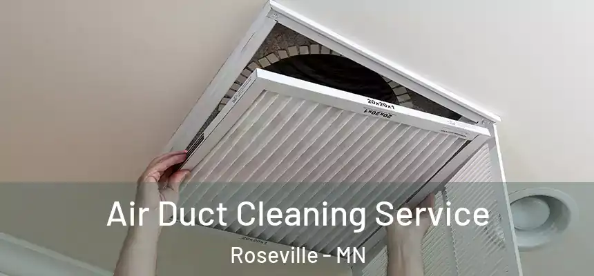  Air Duct Cleaning Service Roseville - MN