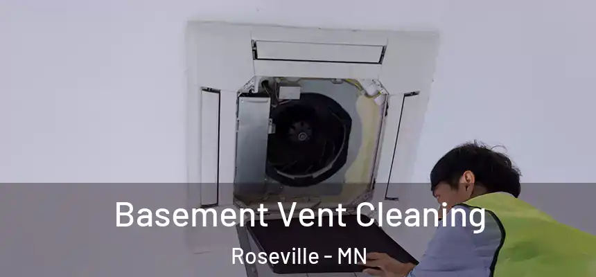 Basement Vent Cleaning Roseville - MN