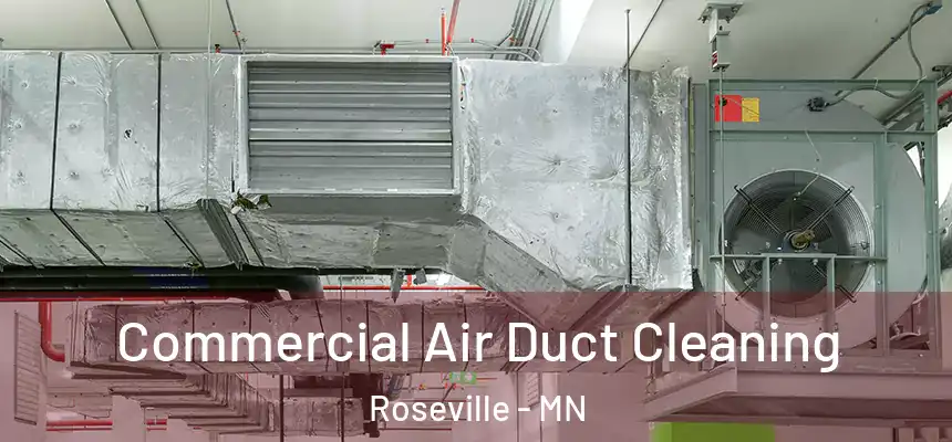 Commercial Air Duct Cleaning Roseville - MN