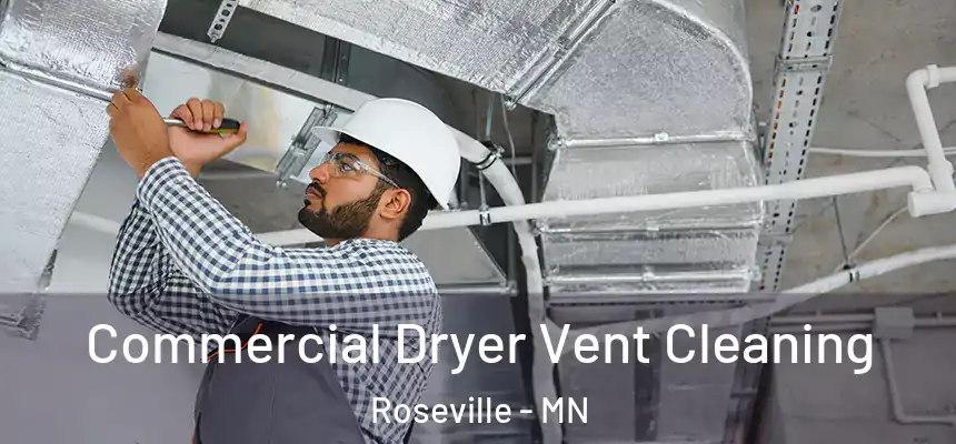  Commercial Dryer Vent Cleaning Roseville - MN