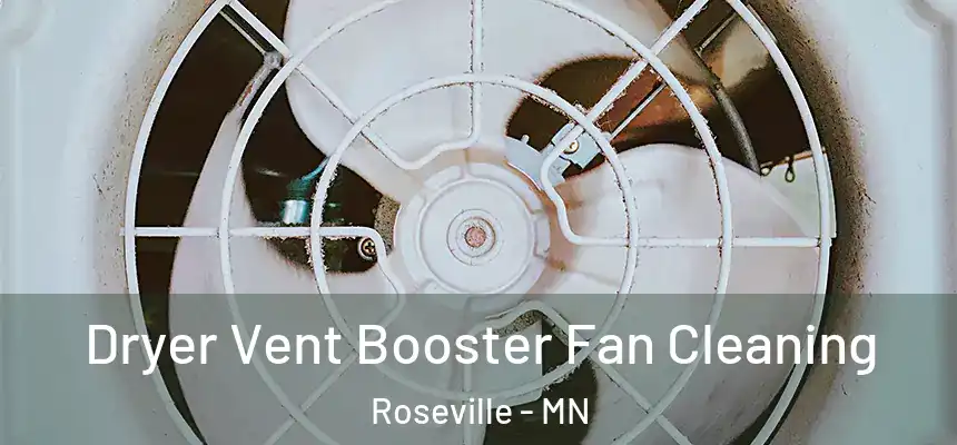 Dryer Vent Booster Fan Cleaning Roseville - MN