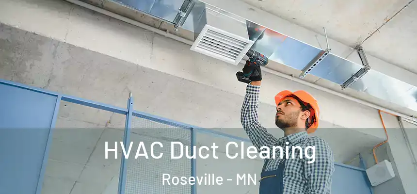  HVAC Duct Cleaning Roseville - MN