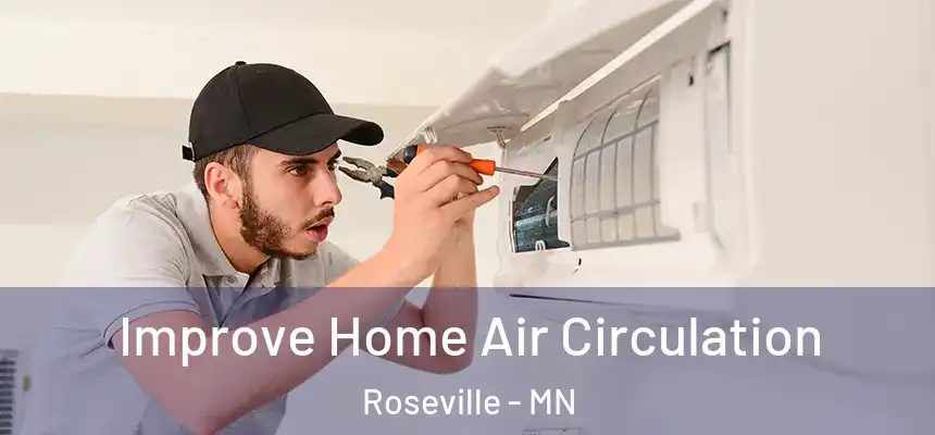  Improve Home Air Circulation Roseville - MN