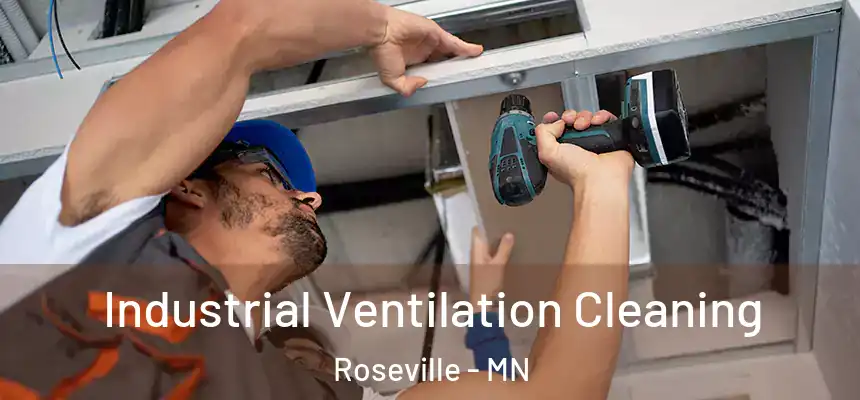  Industrial Ventilation Cleaning Roseville - MN