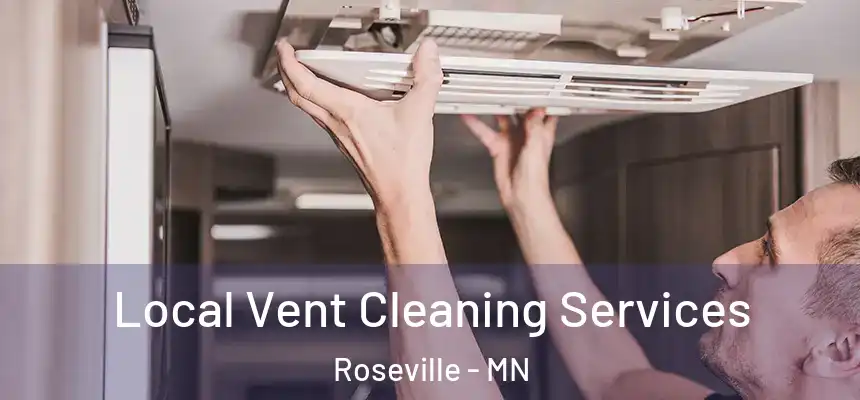  Local Vent Cleaning Services Roseville - MN