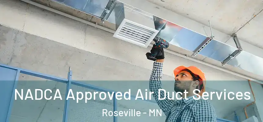  NADCA Approved Air Duct Services Roseville - MN